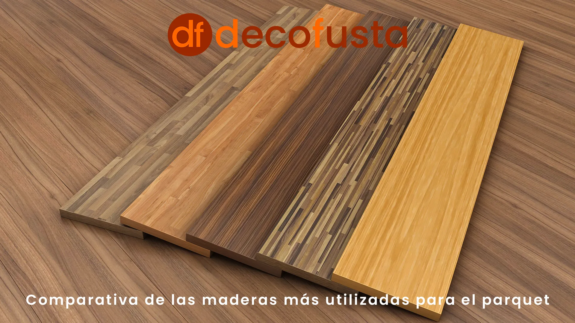 Comparativa de las maderas más utilizadas para el parquet